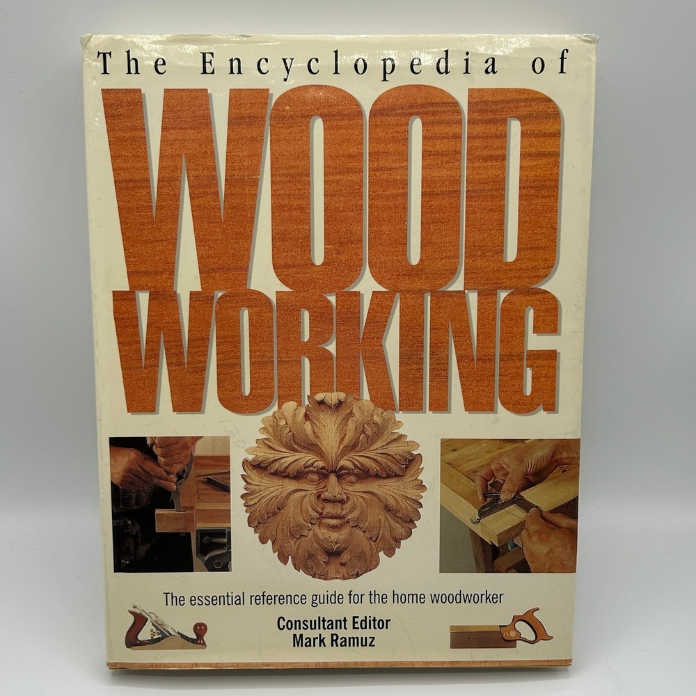 The‎ Encyclopedia of Woodworking Mark Ramuz Hardcover 2001 Reference Guide DIY